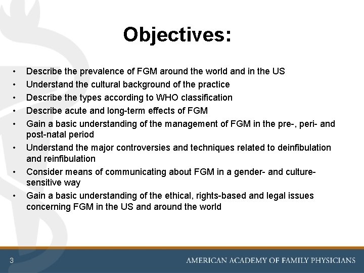 Objectives: • • 3 Describe the prevalence of FGM around the world and in