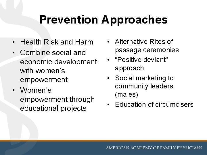 Prevention Approaches • Health Risk and Harm • Combine social and economic development with