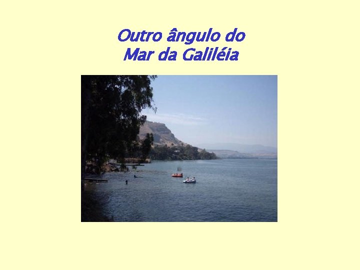 Outro ângulo do Mar da Galiléia 