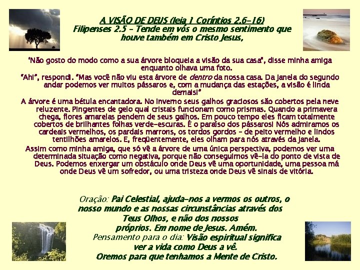 A VISÃO DE DEUS (leia 1 Coríntios 2. 6 -16) Filipenses 2. 5 –
