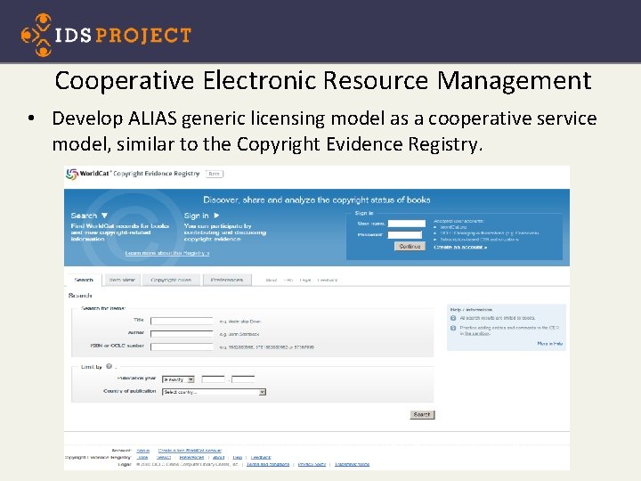 Cooperative Electronic Resource Management • Develop ALIAS generic licensing model as a cooperative service