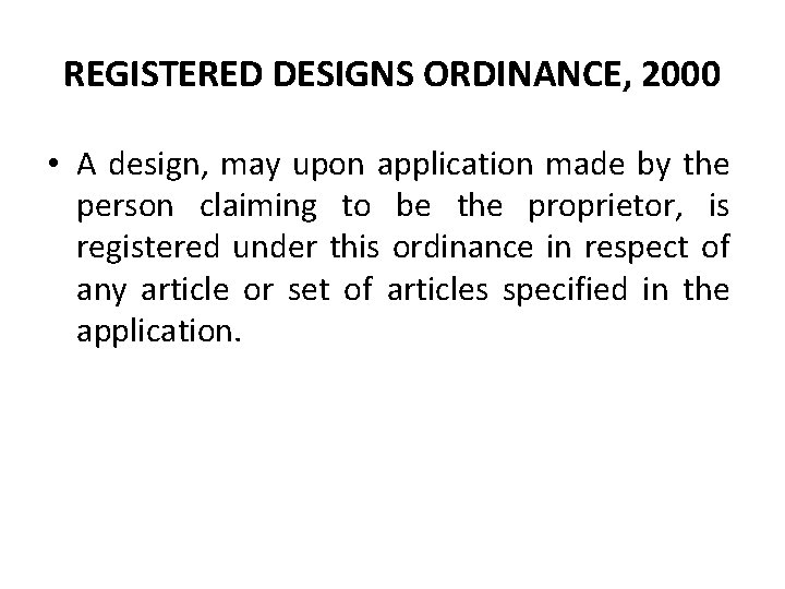 REGISTERED DESIGNS ORDINANCE, 2000 • A design, may upon application made by the person