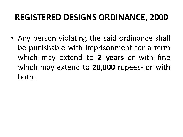 REGISTERED DESIGNS ORDINANCE, 2000 • Any person violating the said ordinance shall be punishable