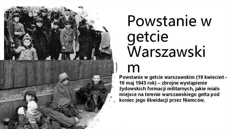 Powstanie w getcie Warszawski m Powstanie w getcie warszawskim (19 kwiecień 16 maj 1943