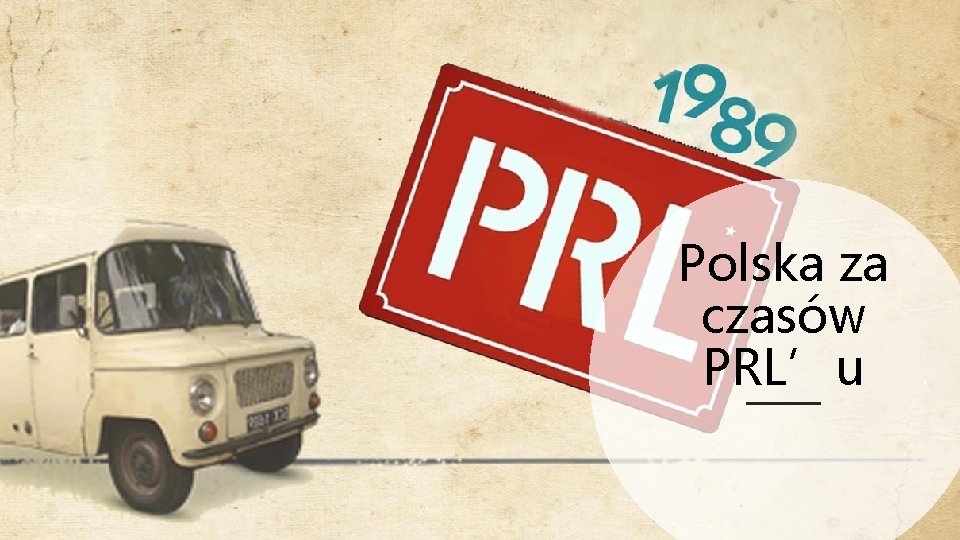 Polska za czasów PRL’u 