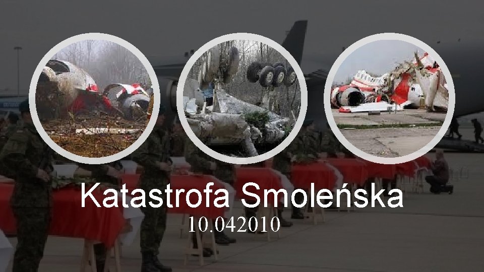 Katastrofa Smoleńska 10. 042010 