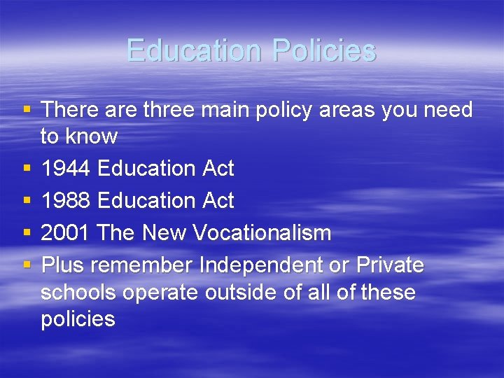 Education Policies § There are three main policy areas you need to know § Education Policies § There are three main policy areas you need to know §