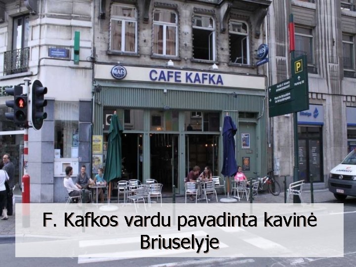 F. Kafkos vardu pavadinta kavinė Briuselyje 