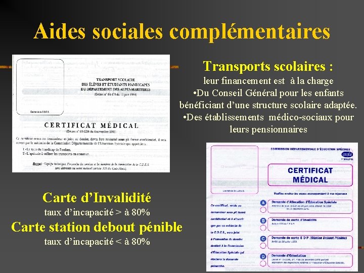 Aides sociales complémentaires Transports scolaires : leur financement est à la charge • Du
