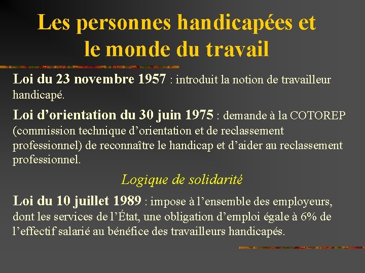 Les personnes handicapées et le monde du travail Loi du 23 novembre 1957 :