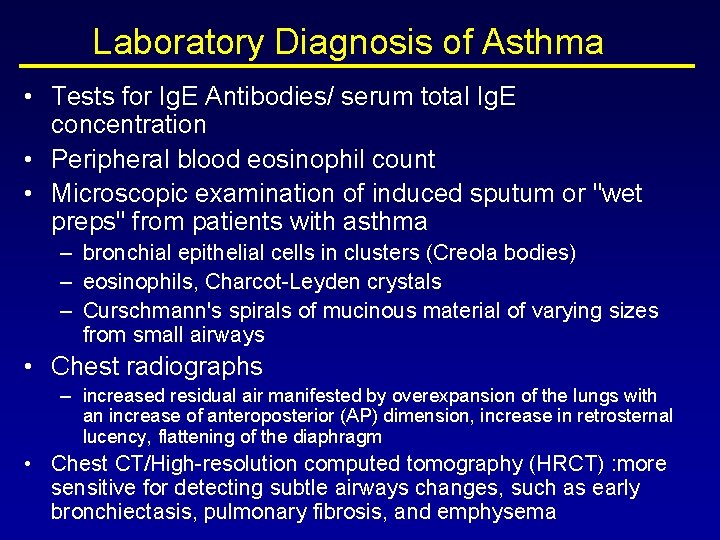 Laboratory Diagnosis of Asthma • Tests for Ig. E Antibodies/ serum total Ig. E