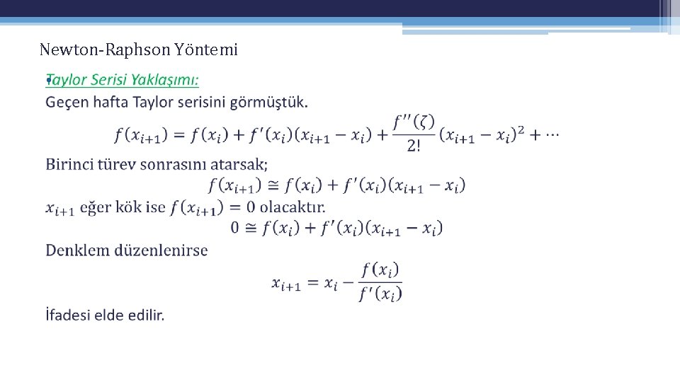 Newton-Raphson Yöntemi • Newton-Raphson Yöntemi •