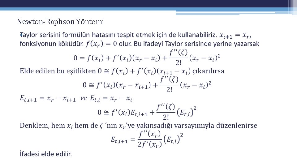 Newton-Raphson Yöntemi • Newton-Raphson Yöntemi •