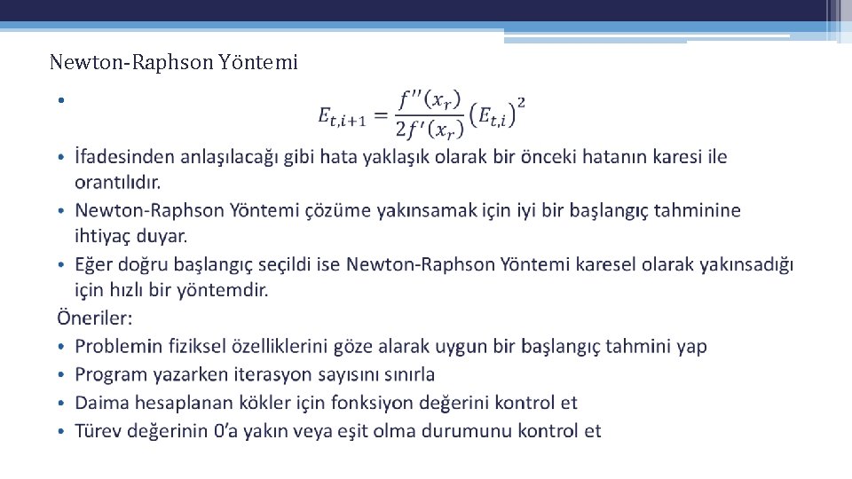 Newton-Raphson Yöntemi • Newton-Raphson Yöntemi •
