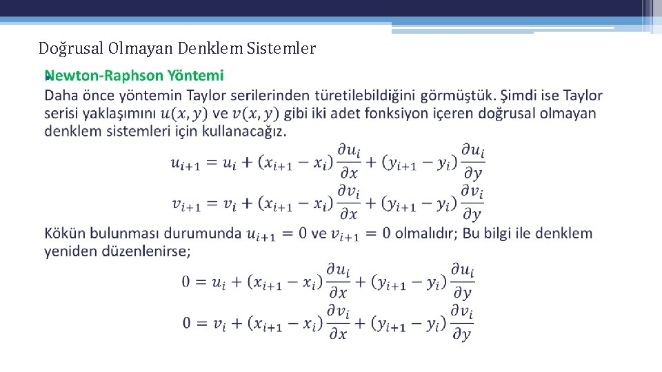 Doğrusal Olmayan Denklem Sistemler • Doğrusal Olmayan Denklem Sistemler •