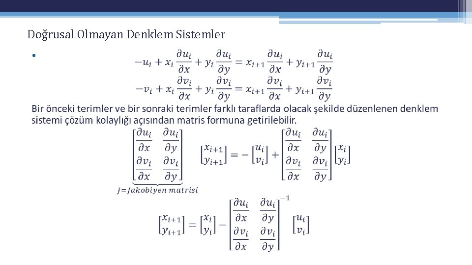 Doğrusal Olmayan Denklem Sistemler • Doğrusal Olmayan Denklem Sistemler •