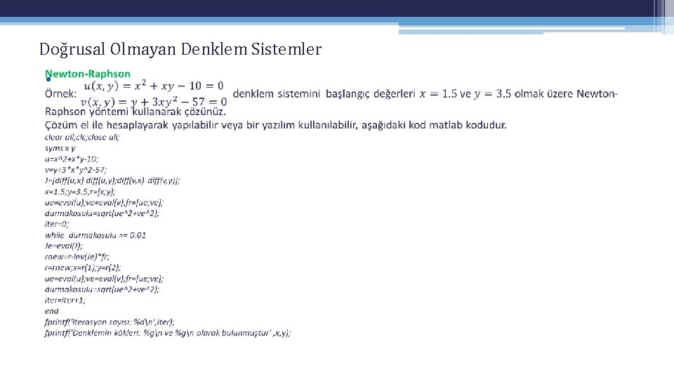 Doğrusal Olmayan Denklem Sistemler • Doğrusal Olmayan Denklem Sistemler •