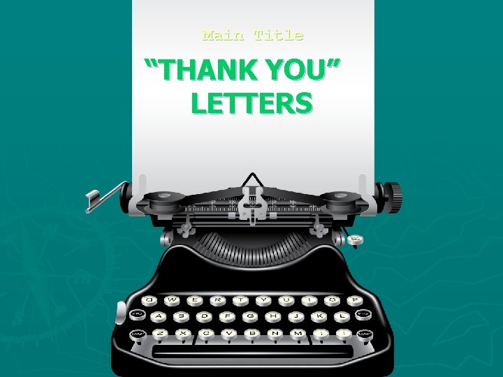 Main Title “THANK YOU” LETTERS 