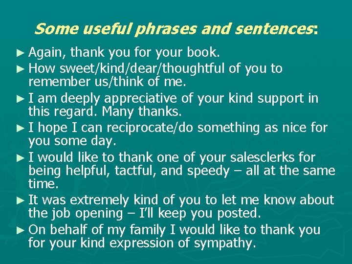 Some useful phrases and sentences: ► Again, thank you for your book. ► How