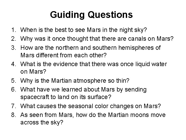 Guiding Questions 1. When is the best to see Mars in the night sky?