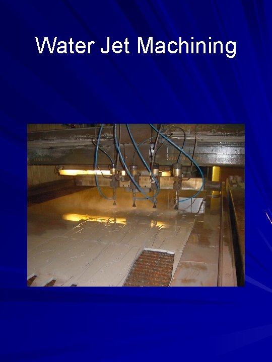 Water Jet Machining 