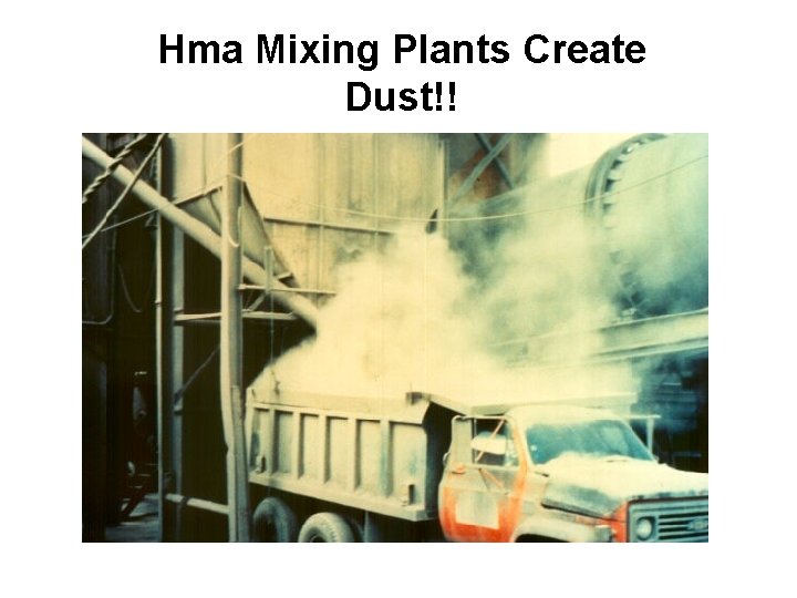 Hma Mixing Plants Create Dust!! NCAT 11 