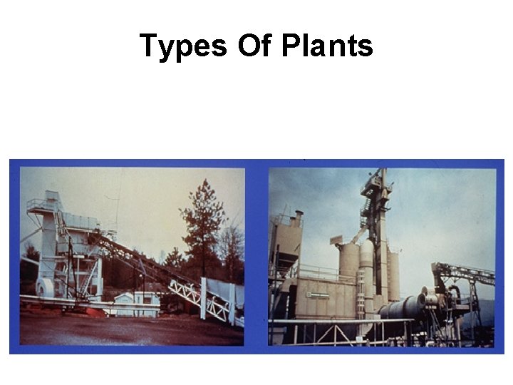 Types Of Plants BATCH DRUM MIXER 