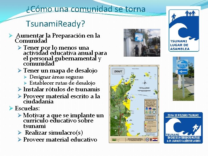 ¿Cómo una comunidad se torna Tsunami. Ready? Ø Aumentar la Preparación en la Comunidad