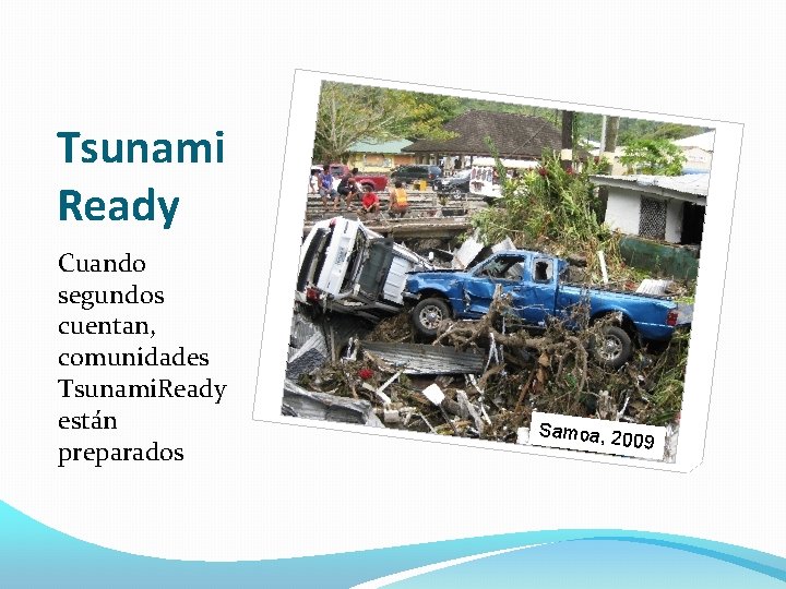 Tsunami Ready Cuando segundos cuentan, comunidades Tsunami. Ready están preparados Samoa, 2 009 