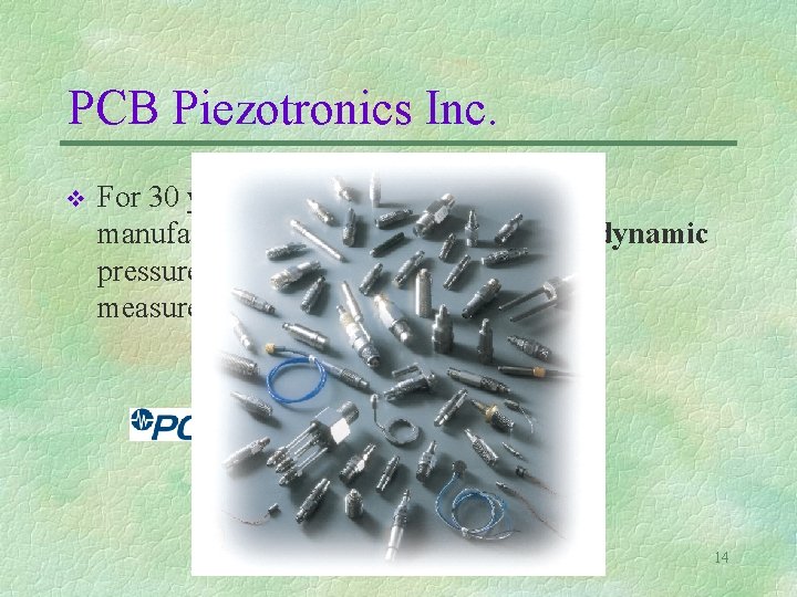 PCB Piezotronics Inc. v For 30 years, PCB Piezotronics has been manufacturing piezoelectric sensors