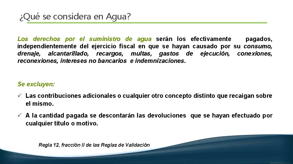 ¿Qué se considera en Agua? Los derechos por el suministro de agua serán los