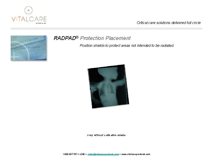 Critical care solutions delivered full circle RADPAD® Protection Placement Position shields to protect areas