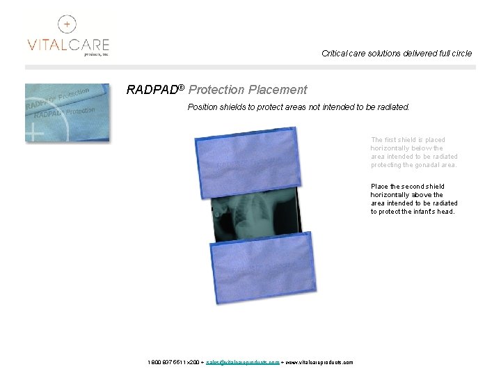 Critical care solutions delivered full circle RADPAD® Protection Placement Position shields to protect areas