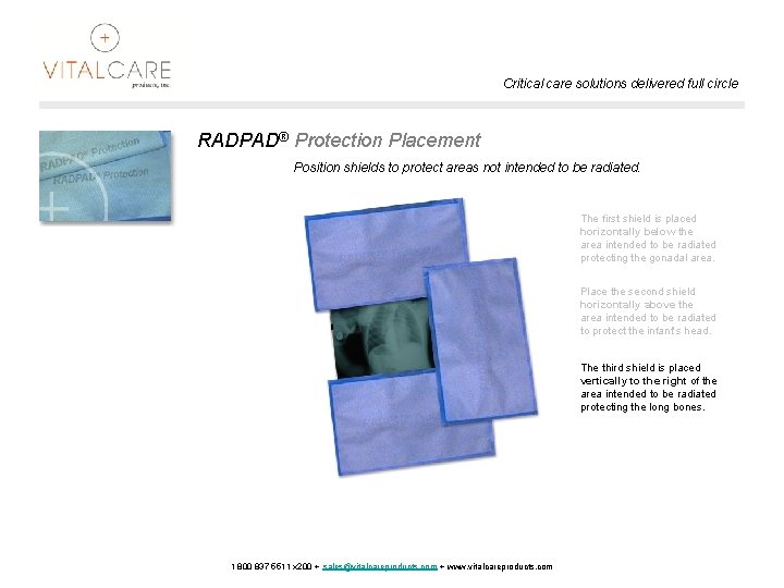 Critical care solutions delivered full circle RADPAD® Protection Placement Position shields to protect areas