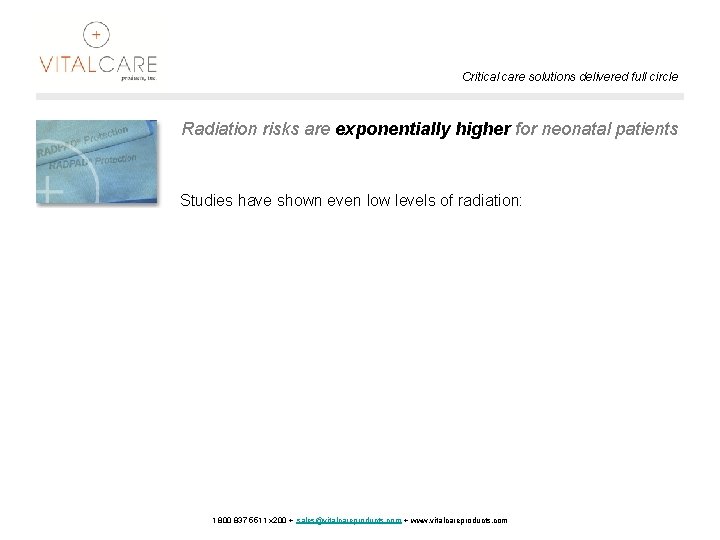 Critical care solutions delivered full circle Radiation risks are exponentially higher for neonatal patients