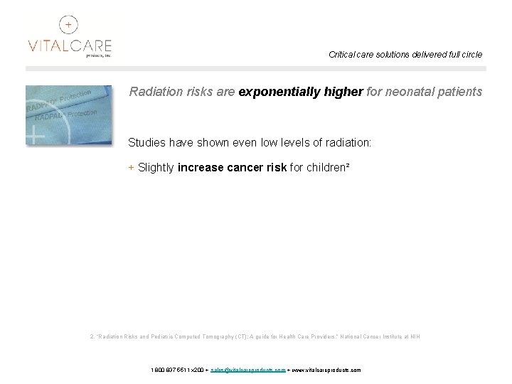 Critical care solutions delivered full circle Radiation risks are exponentially higher for neonatal patients