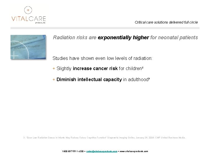 Critical care solutions delivered full circle Radiation risks are exponentially higher for neonatal patients