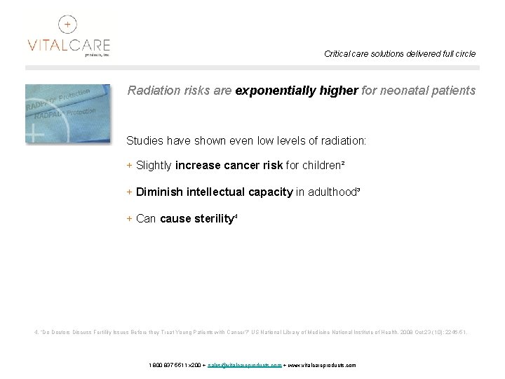 Critical care solutions delivered full circle Radiation risks are exponentially higher for neonatal patients