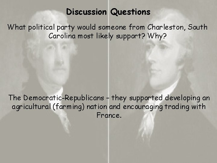 Discussion Questions What political party would someone from Charleston, South Carolina most likely support?