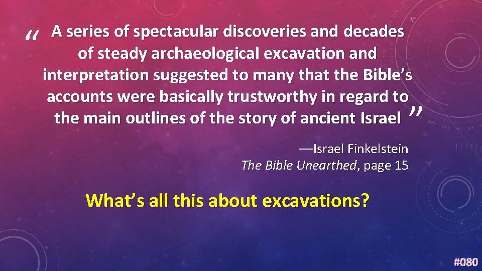 “ A series of spectacular discoveries and decades of steady archaeological excavation and interpretation