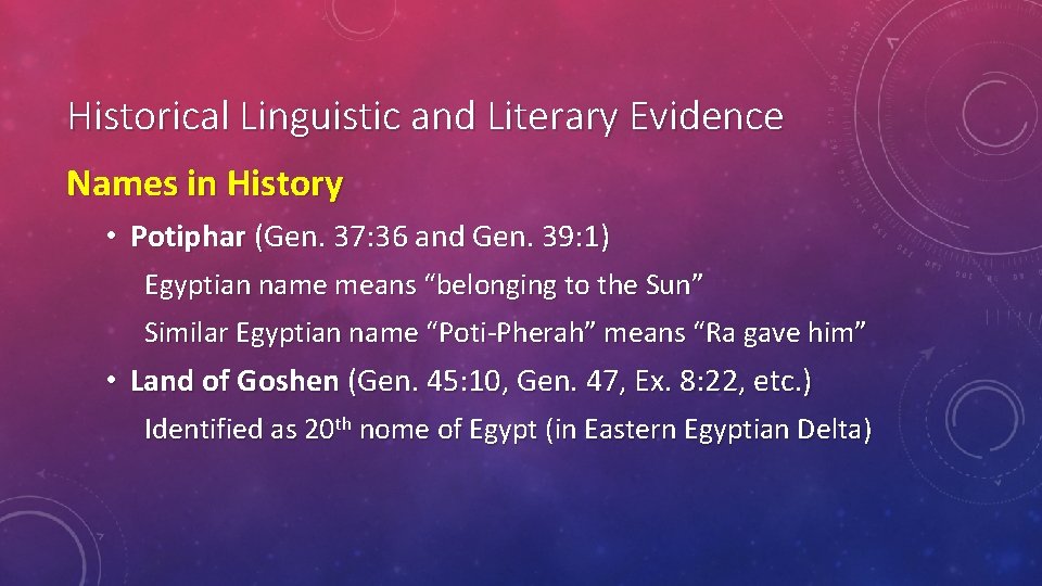 Historical Linguistic and Literary Evidence Names in History • Potiphar (Gen. 37: 36 and