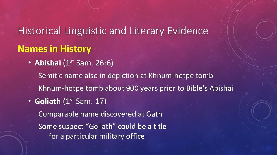 Historical Linguistic and Literary Evidence Names in History • Abishai (1 st Sam. 26: