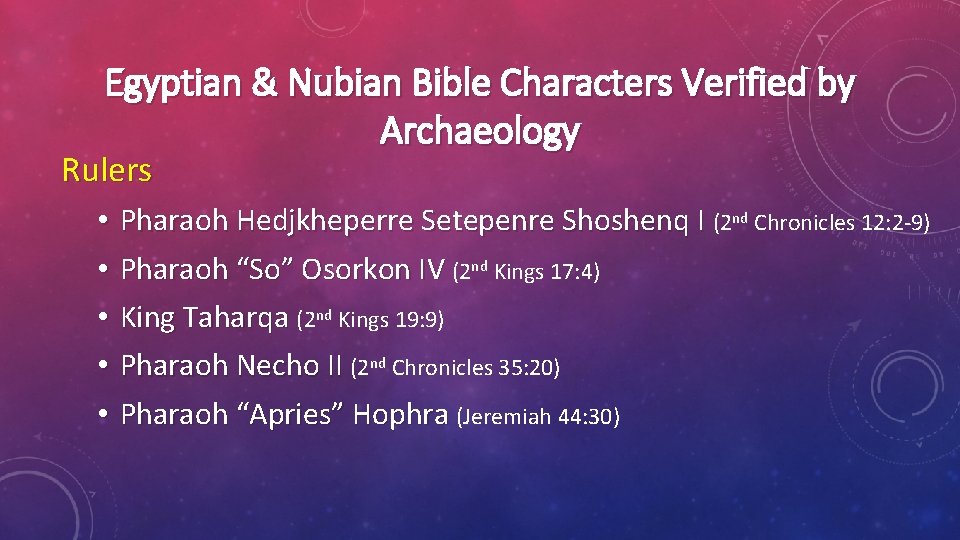 Egyptian & Nubian Bible Characters Verified by Archaeology Rulers • • • Pharaoh Hedjkheperre