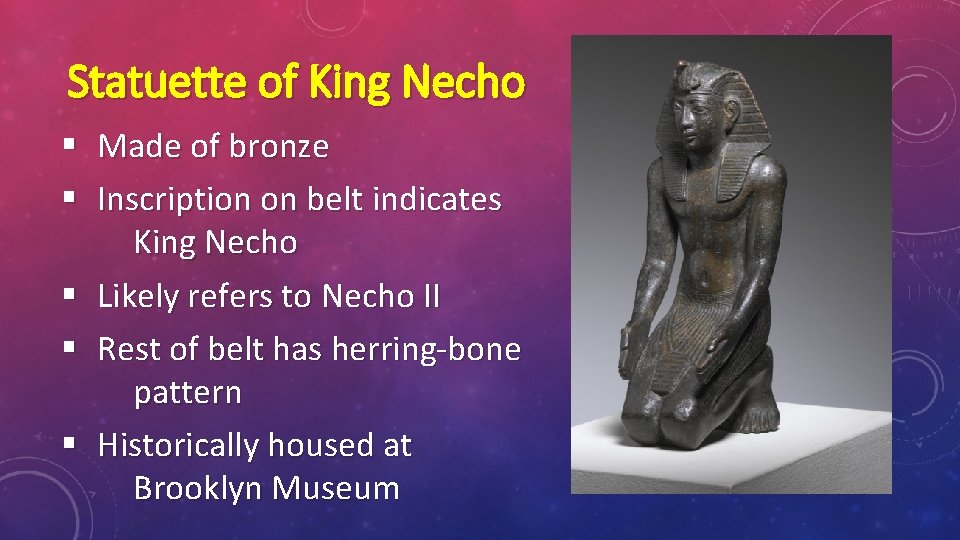 Statuette of King Necho § Made of bronze § Inscription on belt indicates King