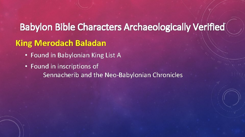 Babylon Bible Characters Archaeologically Verified King Merodach Baladan • Found in Babylonian King List