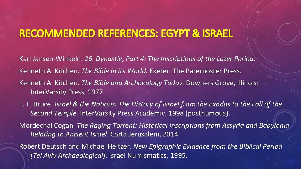 RECOMMENDED REFERENCES: EGYPT & ISRAEL Karl Jansen-Winkeln. 26. Dynastie, Part 4: The Inscriptions of