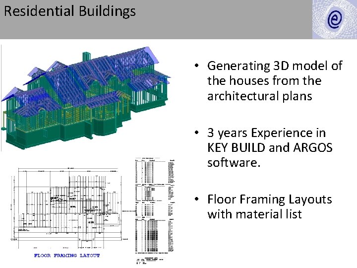 Residential Buildings • Generating 3 D model of the houses from the architectural plans