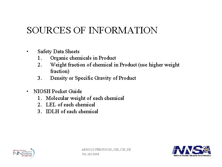 SOURCES OF INFORMATION • Safety Data Sheets 1. Organic chemicals in Product 2. Weight SOURCES OF INFORMATION • Safety Data Sheets 1. Organic chemicals in Product 2. Weight