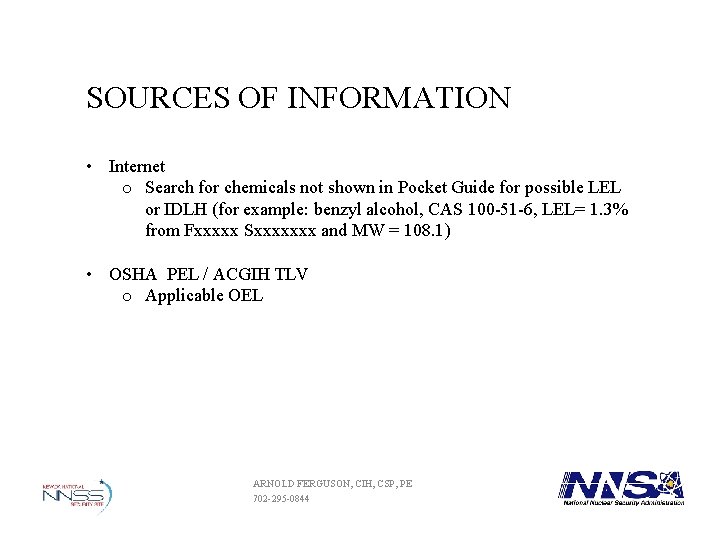 SOURCES OF INFORMATION • Internet o Search for chemicals not shown in Pocket Guide SOURCES OF INFORMATION • Internet o Search for chemicals not shown in Pocket Guide