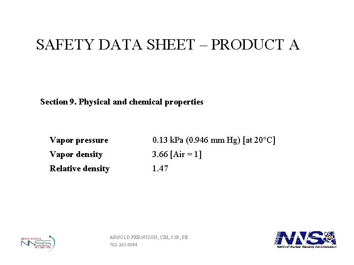 SAFETY DATA SHEET – PRODUCT A Section 9. Physical and chemical properties Vapor pressure SAFETY DATA SHEET – PRODUCT A Section 9. Physical and chemical properties Vapor pressure